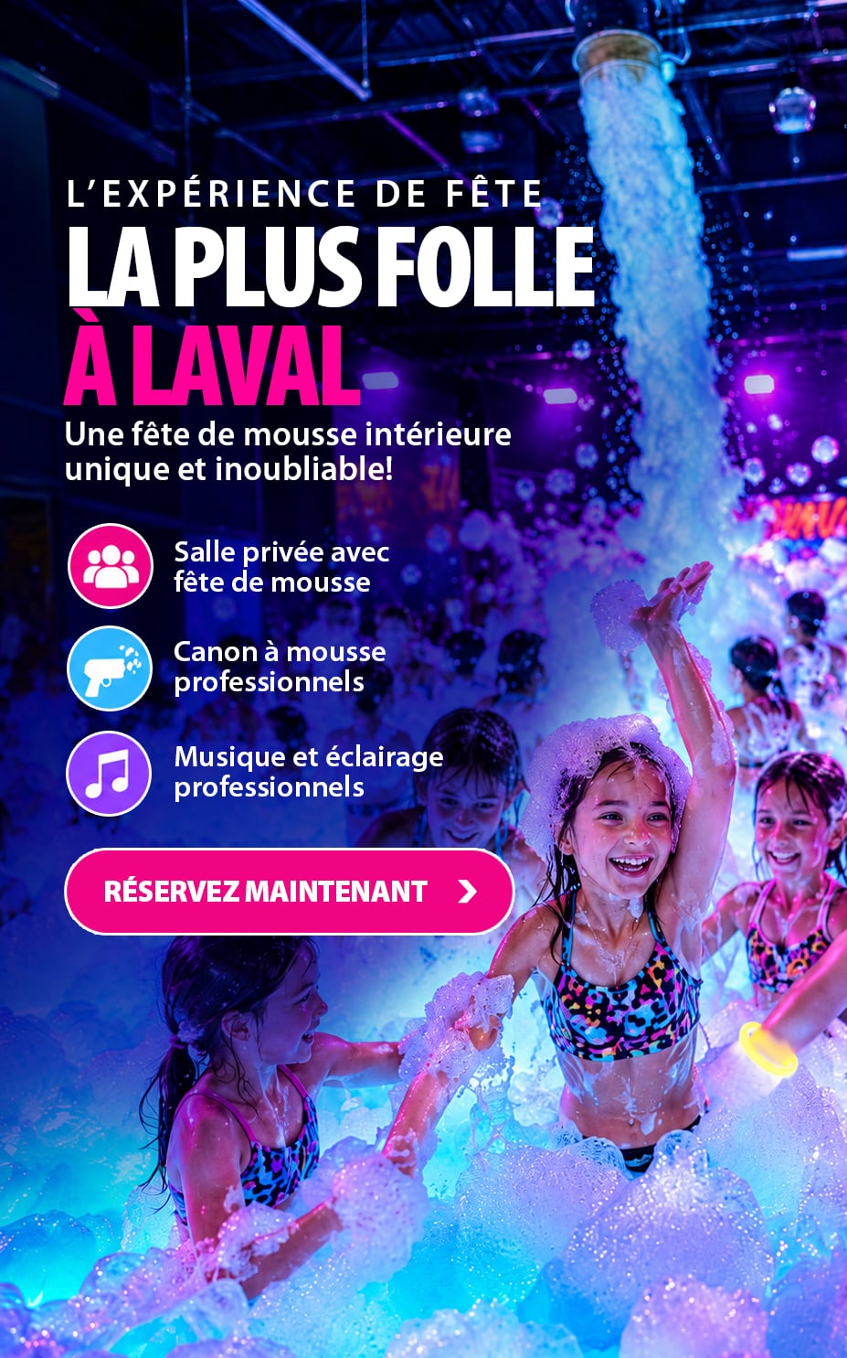 WowFoam Laval : l’expérience de fête la plus folle à Laval — fête de mousse intérieure en salle privée, canons à mousse, musique et éclairage professionnels. Réservez maintenant.